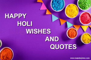 Happy Holi Wishes and Quotes : Images and Shayari in Hindi